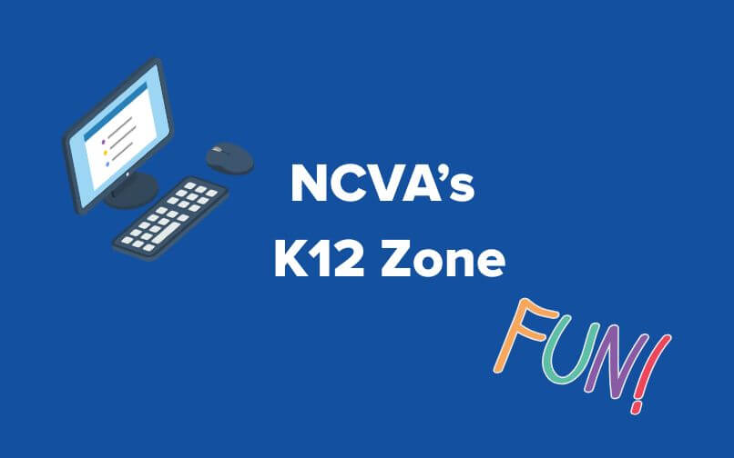 NCVA's K12 zone
